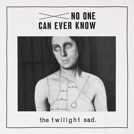 The Twilight Sad - No One Can Ever Know - Zortam Music