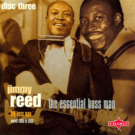 Jimmy Reed - The Essential Boss Man [disc 3] - Zortam Music