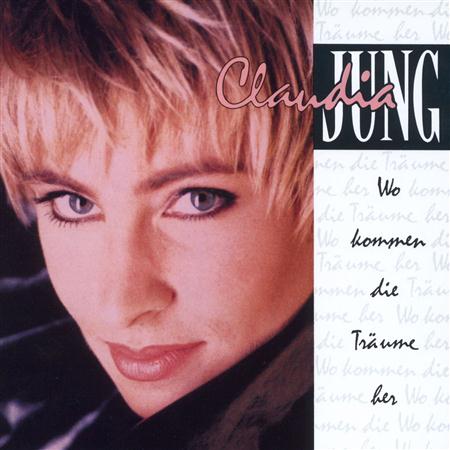 Claudia Jung - Wo Kommen Die Trdume Her - Zortam Music