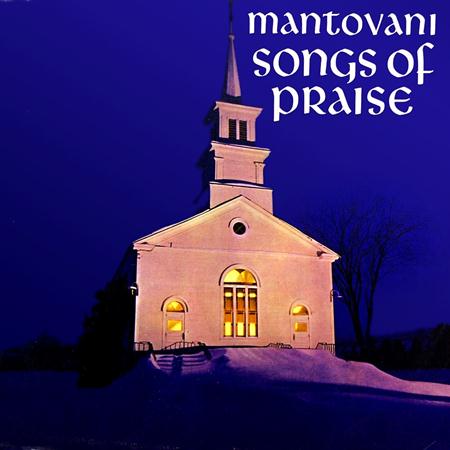 Mantovani And His Orchestra - Songs of Praise - Zortam Music