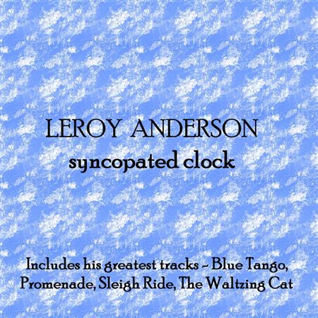 Leroy Anderson - Syncopated Clock - Zortam Music