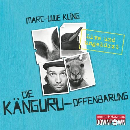 Marc-Uwe Kling - Die Känguru-Offenbarung: Live Und Ungekürzt [Disc 6] - Zortam Music