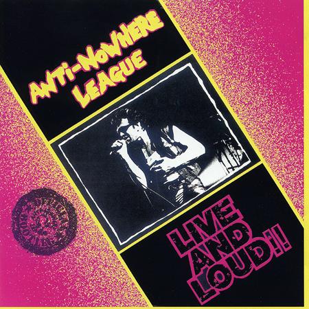 Anti-Nowhere League - Live and Loud - Zortam Music