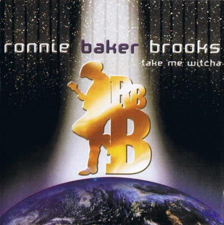 Ronnie Baker Brooks - Take Me Witcha - Zortam Music