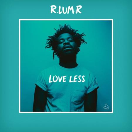 R.LUM.R - Love Less - Zortam Music