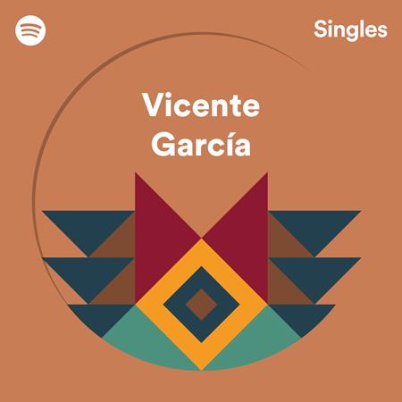 Vicente Garcia - Spotify Singles - Zortam Music