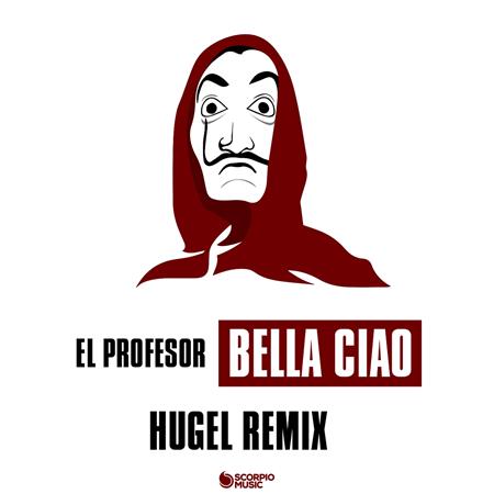 El Profesor - Bella ciao (Hugel Remix) - Zortam Music