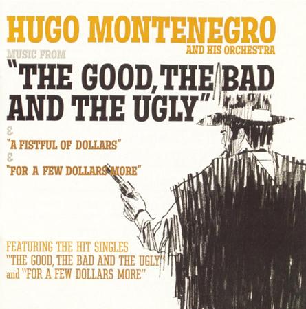 Hugo Montenegro And His Orchestra - Music From The Good, The Bad And The Ugly, A Fistful Of Dollars & For A Few Dollars More - Zortam Music