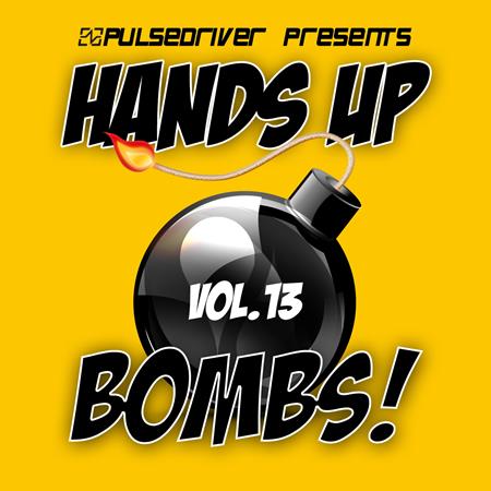 pulsedriver - Hands Up Bombs!, Vol. 13 - Zortam Music