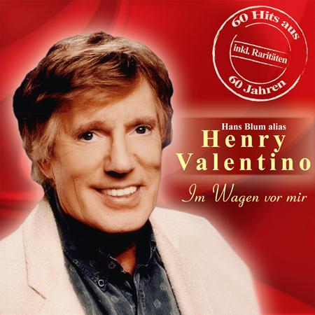 Henry Valentino - Im Wagen Vor Mir [60 Hits Aus 60 Jahren] - Zortam Music