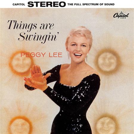 Peggy Lee - Things Are Swingin