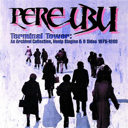 Pere Ubu - The Modern Dance/Terminal Tower - Zortam Music