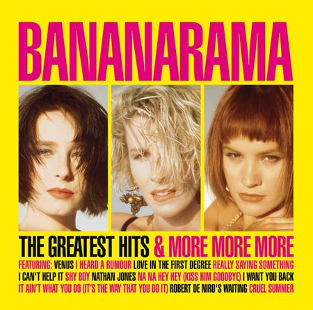 Bananarama - The Greatest Hits & More, More More - Zortam Music