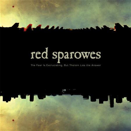 Red Sparowes - The Fear Is Excruciating, But Therein Lies The Answer - Zortam Music