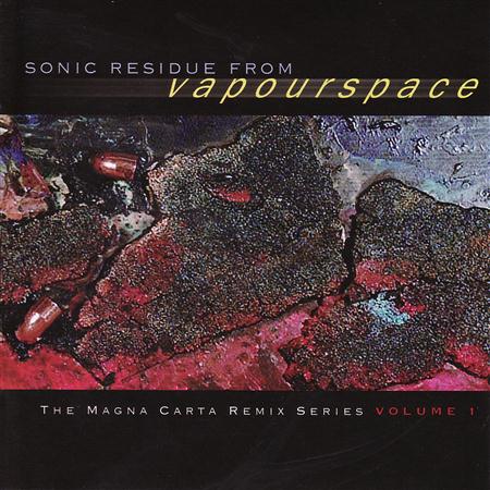 Steve Morse - Sonic Residue From Vapourspace - The Magna Carta Remixseries, Volume 1 - Zortam Music