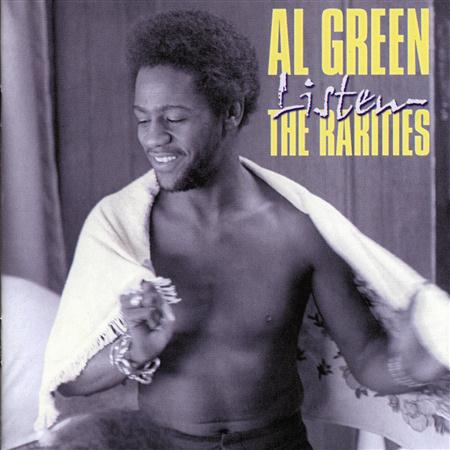Al Green - Listen - The Rarities - Zortam Music Al Green - Listen - The Rarities - Zortam Music
