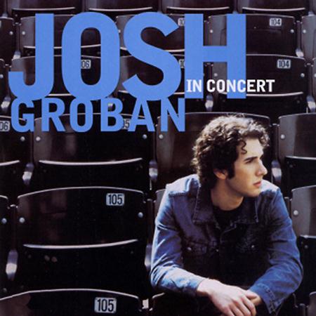 Josh Groban - Josh Groban in Concert Disc 1 - Zortam Music