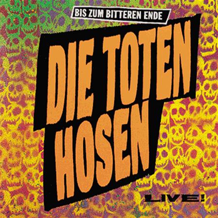 Die Toten Hosen - Bis Zum Bitteren Ende [Live] - Zortam Music
