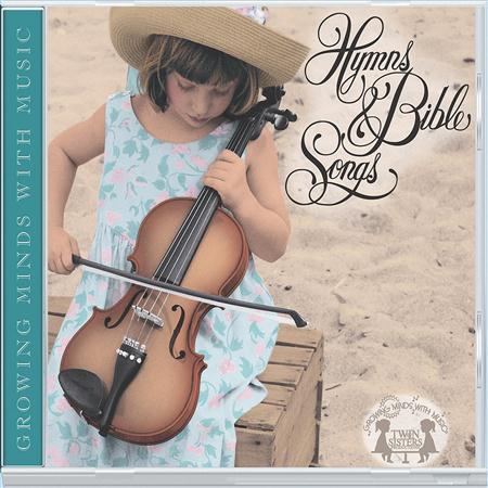 Twin Sisters Productions - Growing Minds With Music: Hymns & Bible Songs - Zortam Music