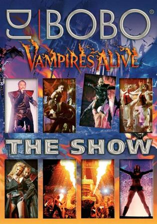 DJ Bobo - Vampires Alive The Show [live] - Zortam Music