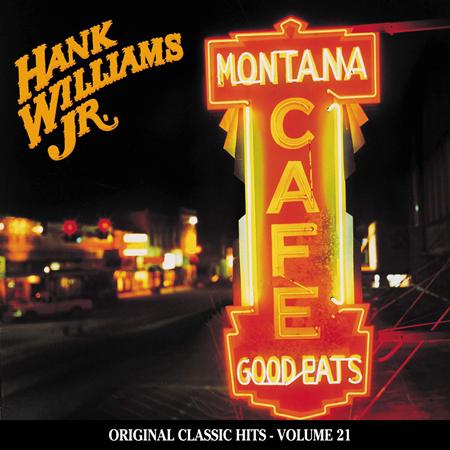 Hank Williams, Jr. - Montana Caf - Zortam Music