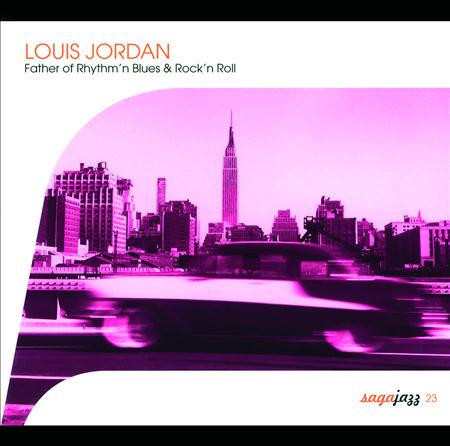 Louis Jordan & His Tympany Five - The Father Of Rhythm 