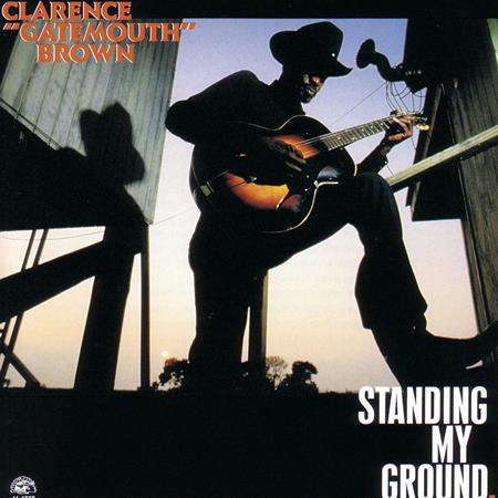 Clarence Gatemouth Brown - Standing My Ground - Zortam Music