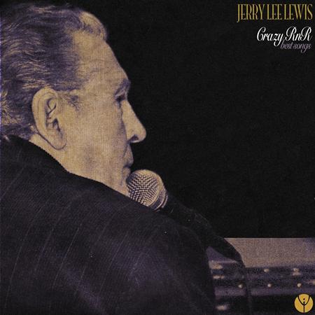 Jerry Lee Lewis - Crazy Rnr (Best Songs) - Zortam Music