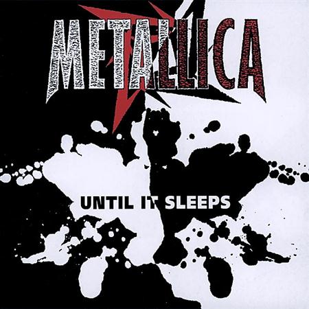 Metallica - Until It Sleeps [Single #2] - Zortam Music