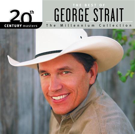 George Strait - 20th Century Masters The Millennium Collection - The Best Of George Strait - Zortam Music