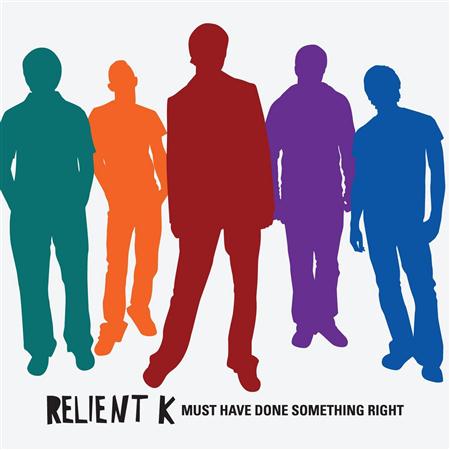 RELIENT K - Must Have Done Something Right - Single - Zortam Music