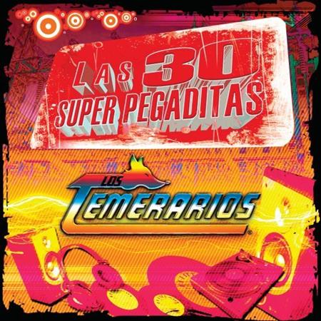 los temerarios - Las 30 Super Pegaditas - Zortam Music