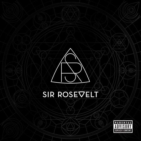 Sir Rosevelt - Something 