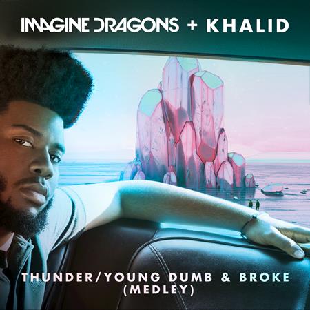 Imagine Dragons + Khalid - Thunder / Young Dumb & Broke (Medley) - Zortam Music