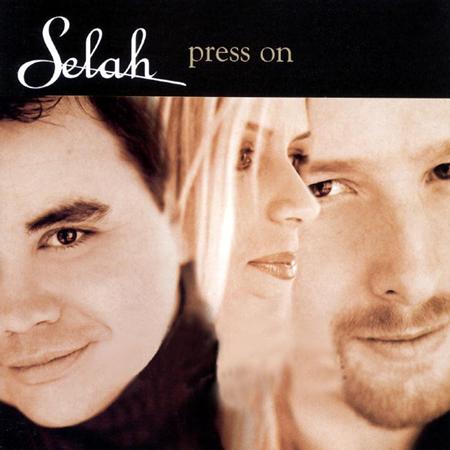 Selah - Press On Lyrics - Zortam Music