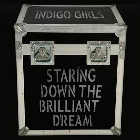 Indigo Girls - Staring Down The Brilliant Dream [live] [disc 1] - Zortam Music