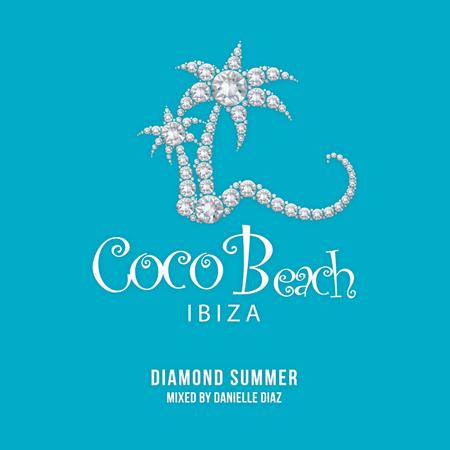 Danielle Diaz - Coco Beach Ibiza, Vol. 6 - Zortam Music