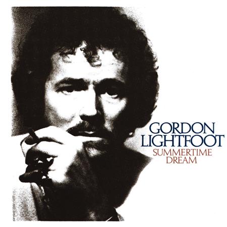 Gordon Lightfoot - Summertime Dreams - Zortam Music