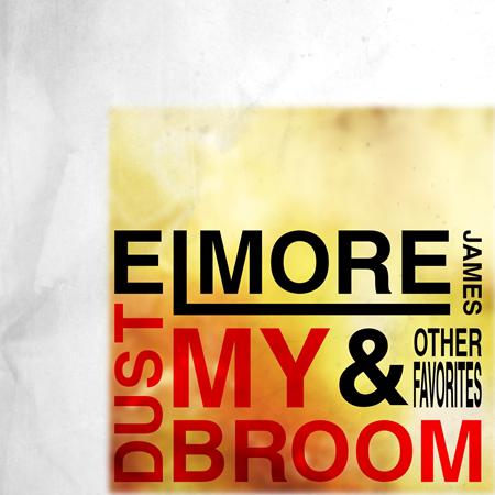 Elmore James - Dust My Broom & Other Favorites - Zortam Music