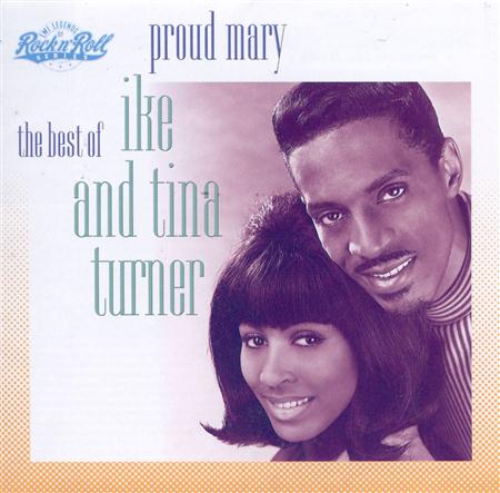 Ike & Tina Turner - Proud Mary -- The Best of Ike - Zortam Music