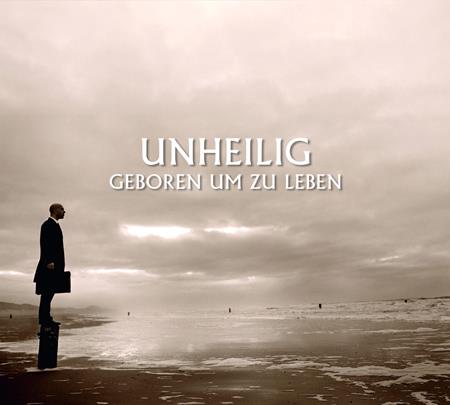 UNHEILIG - Geboren, um zu leben Lyrics - Zortam Music