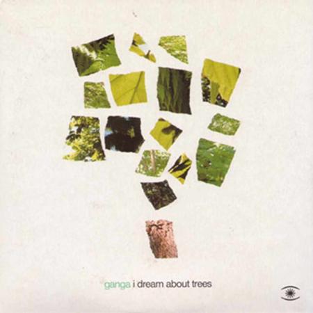Ganga - I Dream About Trees - Zortam Music