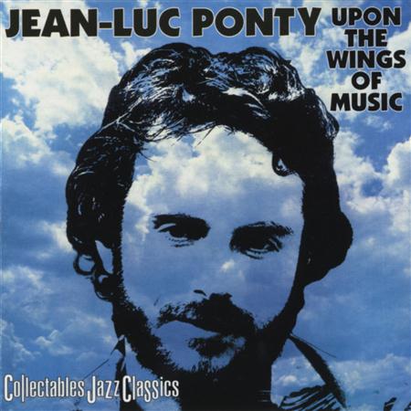 Jean-Luc Ponty - Upon the Wings of Music - Zortam Music