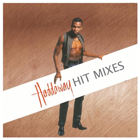 Haddaway - The Hit Mixes [Disc 2] - Zortam Music