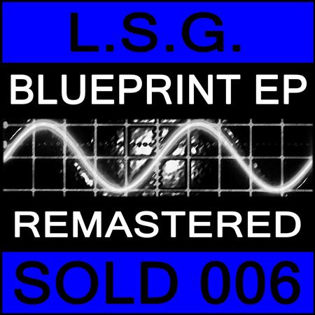 L.S.G. - Blueprint EP - Remastered - Zortam Music