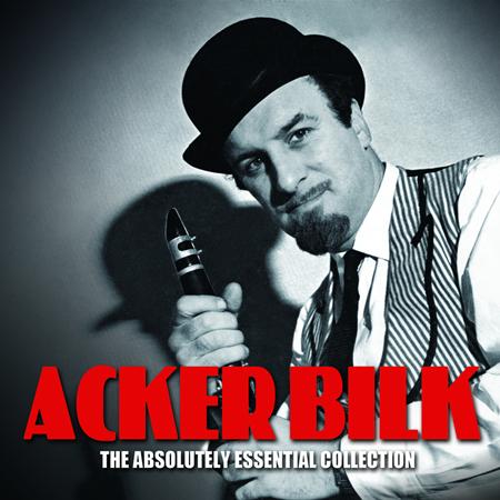 Mr. Acker Bilk - The Absolutely Essential 3CD Collection - Zortam Music