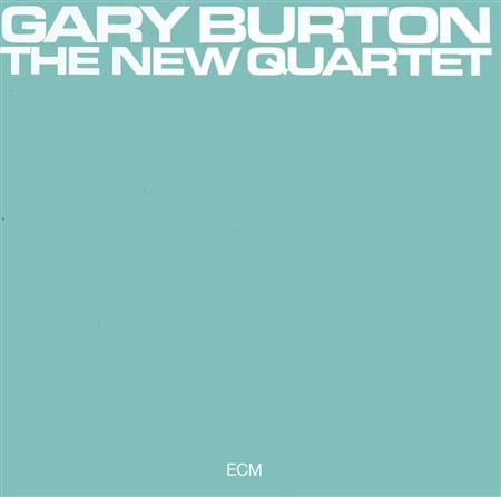 Gary Burton - The New Quartet - Zortam Music