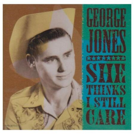 George Jones - She Thinks I Still Care The G - Zortam Music