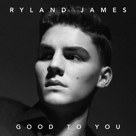 Ryland James - Good To You Lyrics - Zortam Music