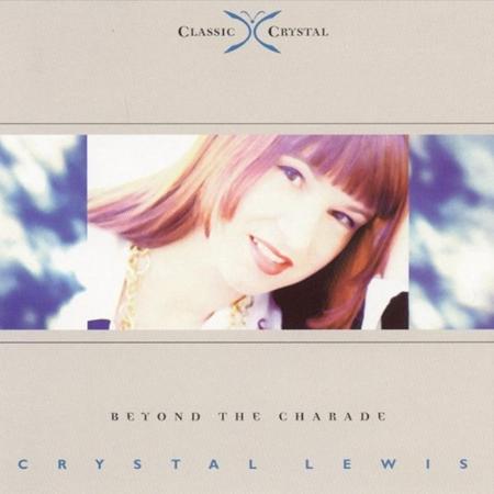 Crystal Lewis - Beyond The Charade - Zortam Music